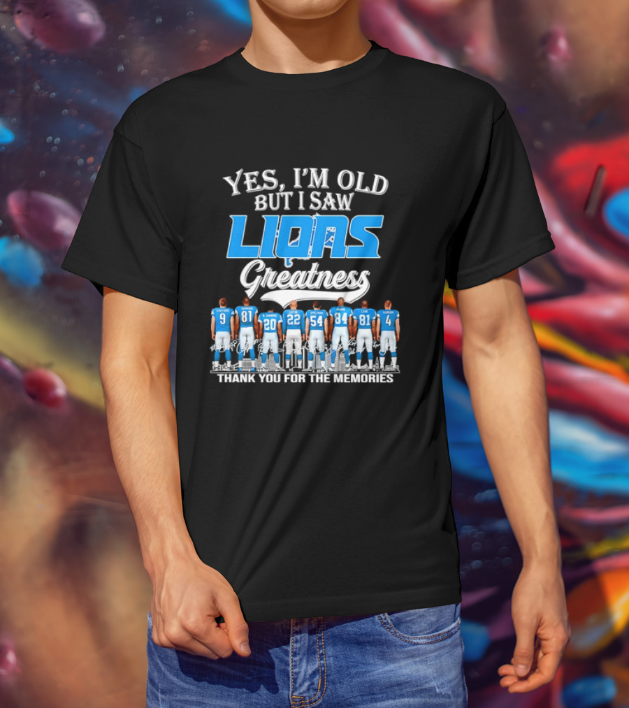 Yes I'm Old But I Saw Lions Greatness Thank You For The Memories T-Shirt