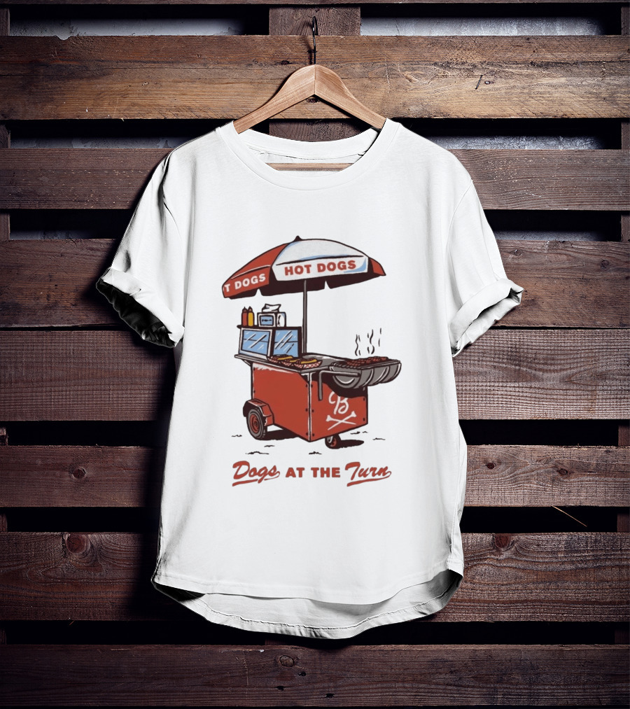 Dogs At The Turn Hot Dogs Cart With Tasty Grilled Food T-Shirt