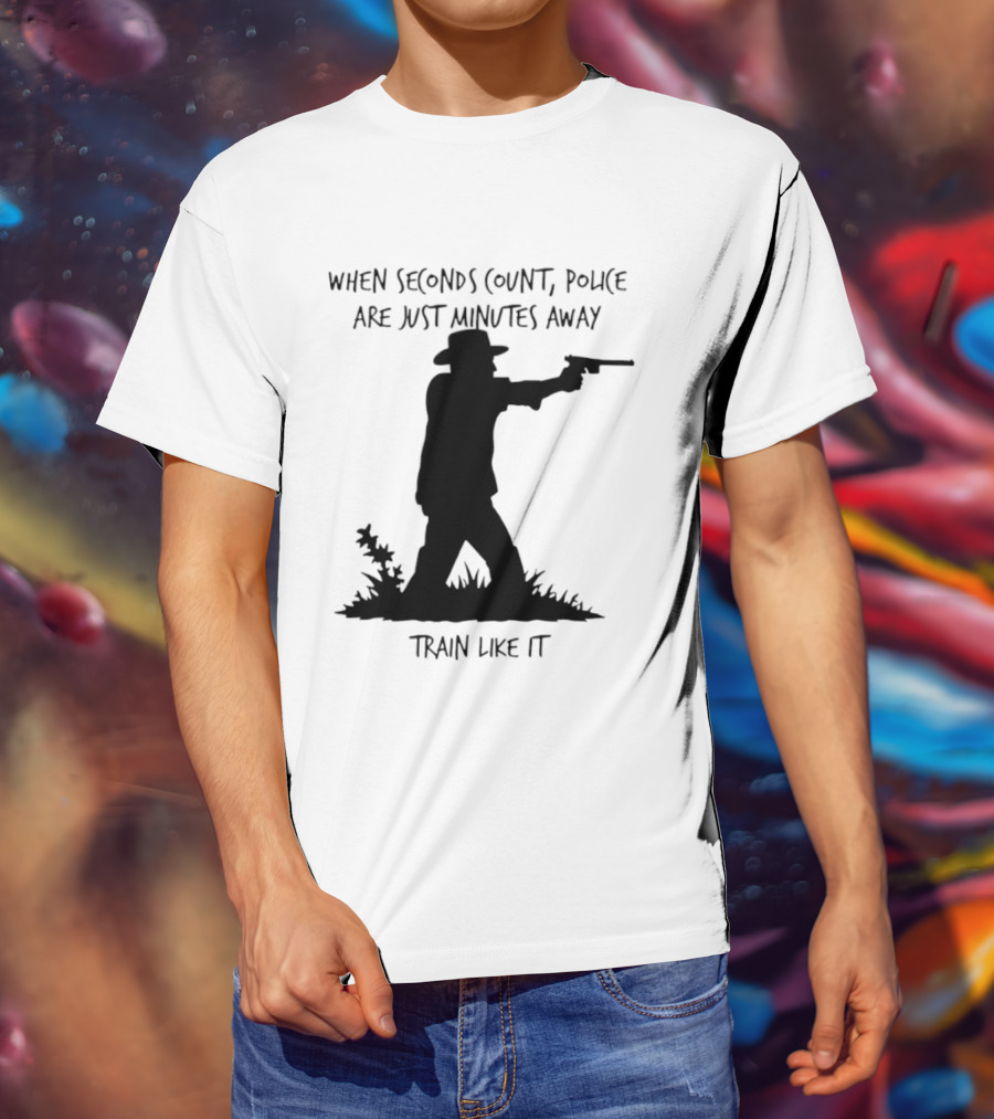 When Seconds Count Police Are Just Minutes Away Train Like It Silhouette Gunman In Grass T-Shirt