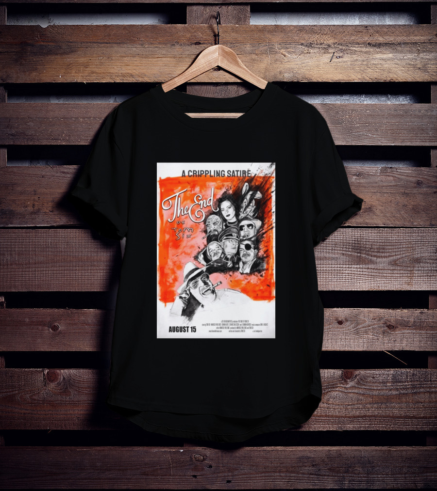 A Crippling Satire The End Of Tom Six August 15 Movie Art Comedy Satirical Characters T-Shirt