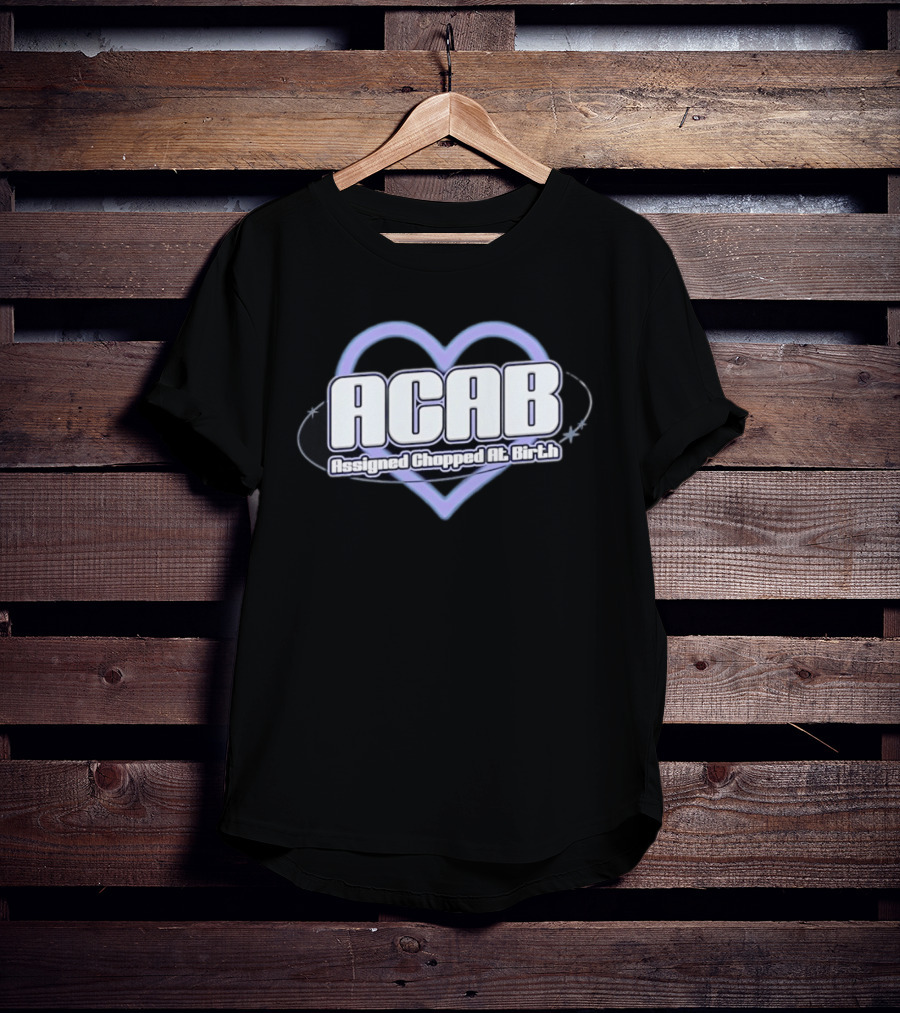 ACAB Assigned Chopped At Birth Heart Y2K Aesthetic T-Shirt