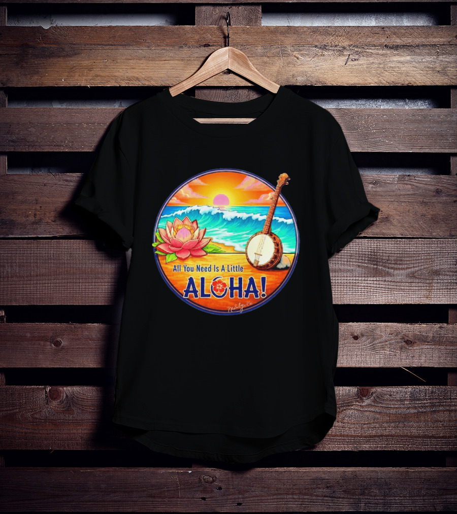 All You Need Is A Little Aloha Lotus Flower Sunset Ocean Banjo T-Shirt