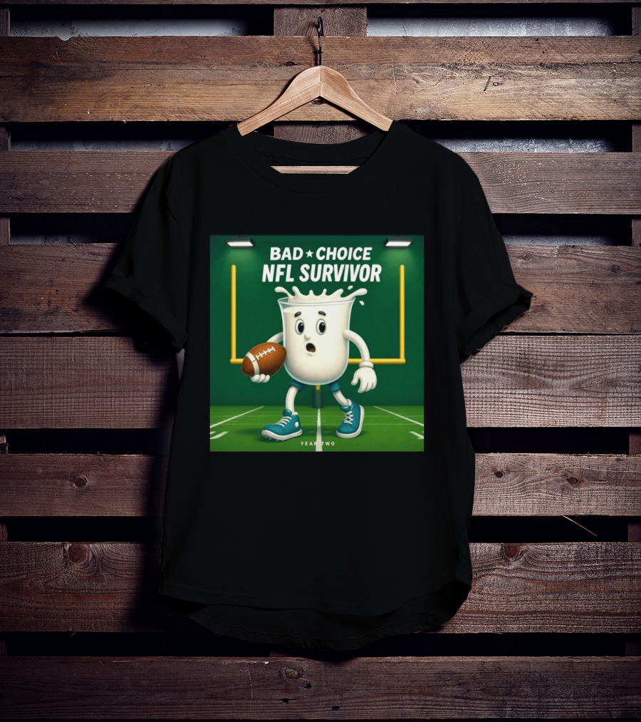 Bad Choice NFL Survivor Year Two Football Milk T-Shirt