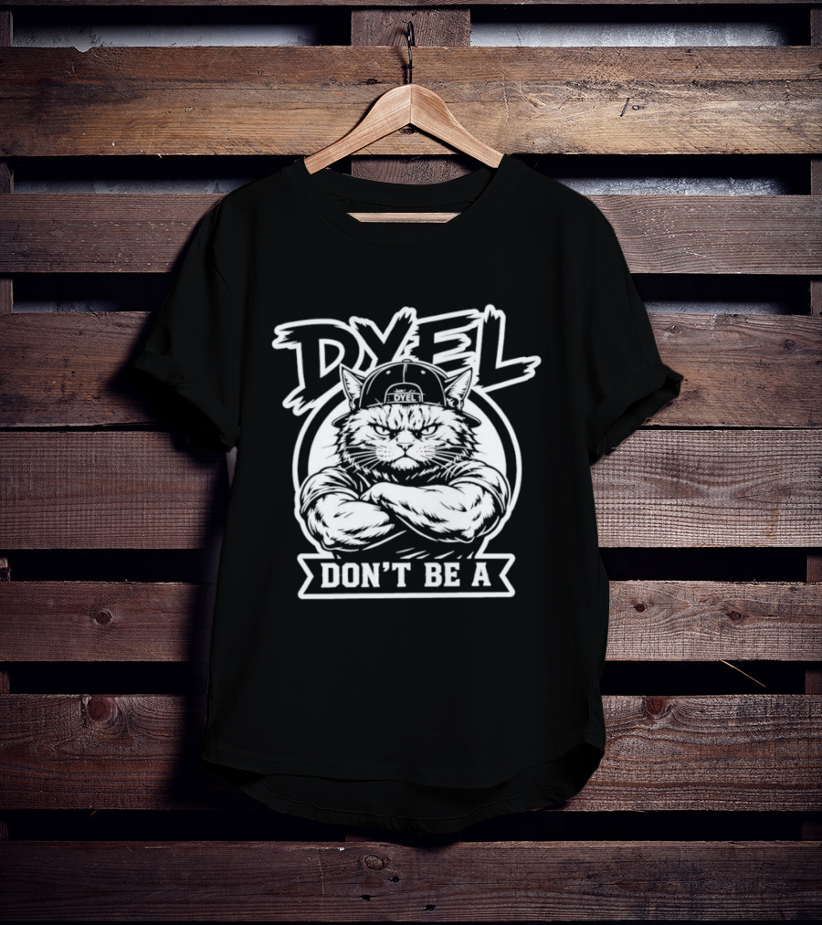 Don't Be A Dyel Muscular Cat Motivation T-Shirt
