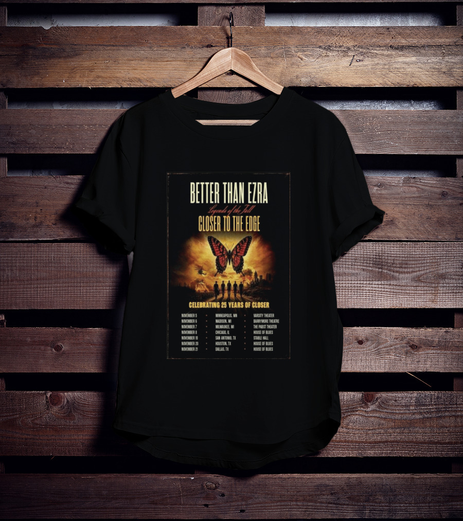 Better Than Ezra Closer To The Edge Tour Madison WI 2026 Celebrating 25 Years Of Closer T-Shirt