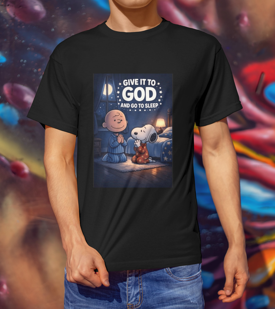 Give It To God And Go To Sleep Charlie Brown Snoopy Nighttime Scene T-Shirt