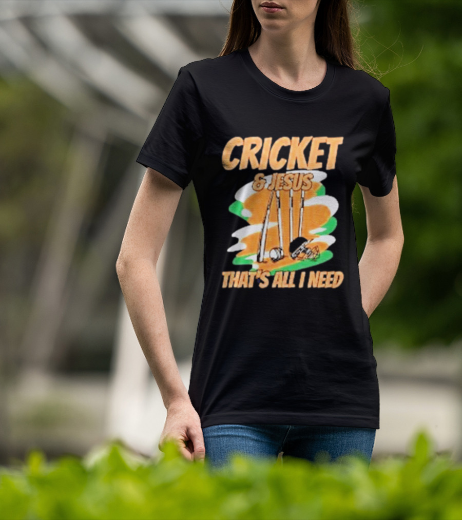 Cricket & Jesus That's All I Need Stumps Bails Bat And Ball T-Shirt