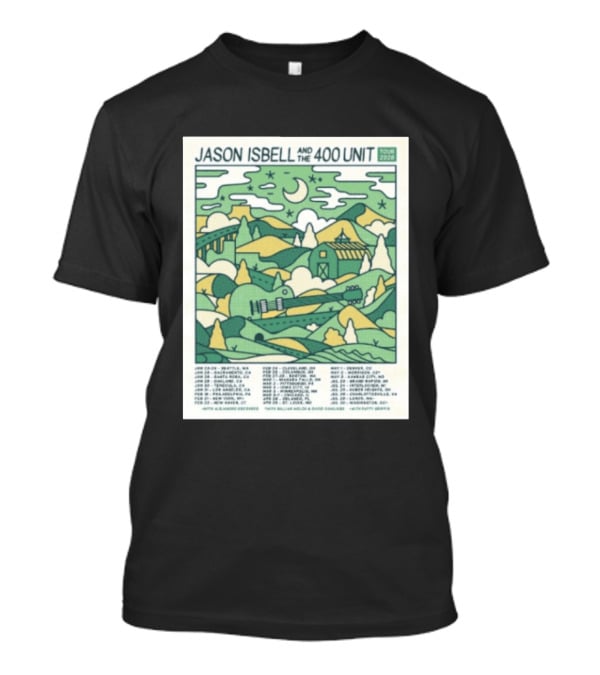 Jason Isbell And The 400 Unit Tour 2026 January 23 24 Seattle Wa Jan 26 Sacramento Ca Nostalgic 2026 Countryside Landscape T-Shirt