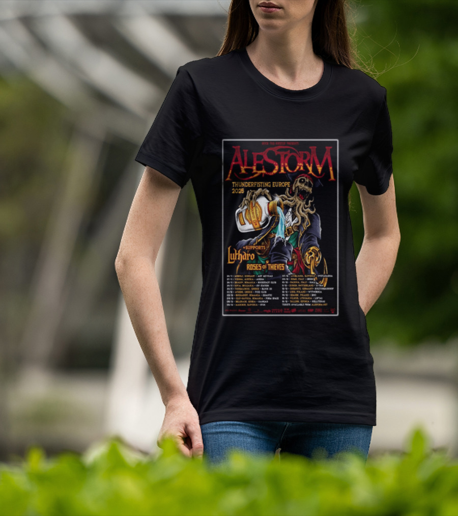 Alestorm Thunderfisting Europe 2025 Lutharo Roses Of Thieves Tour Dates T-Shirt