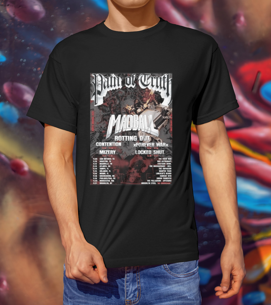 Pain Of Truth Madball Rotting Out Tour North America 2023 Contention Forever War Mizery Locked Shut T-Shirt