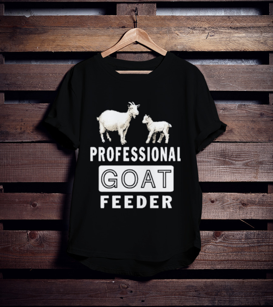 Professional Goat Feeder Funny Farmer Livestock Care T-Shirt