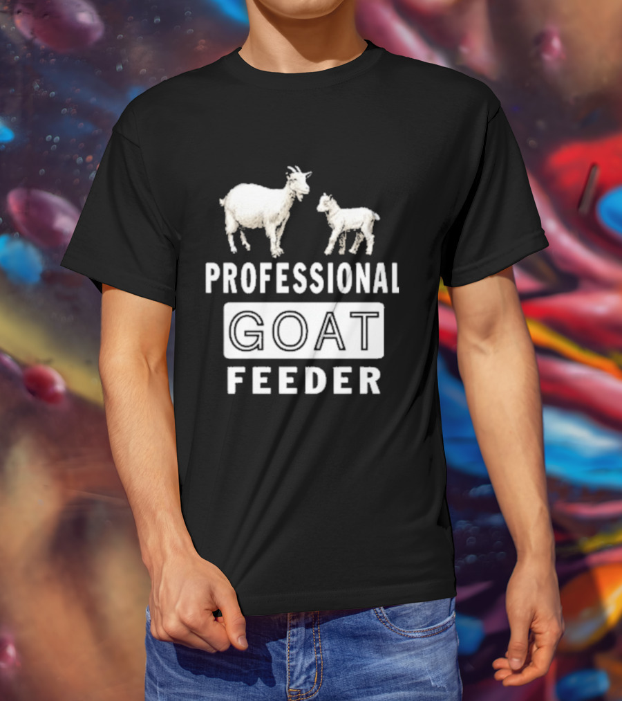 Professional Goat Feeder Funny Farmer Livestock Care T-Shirt