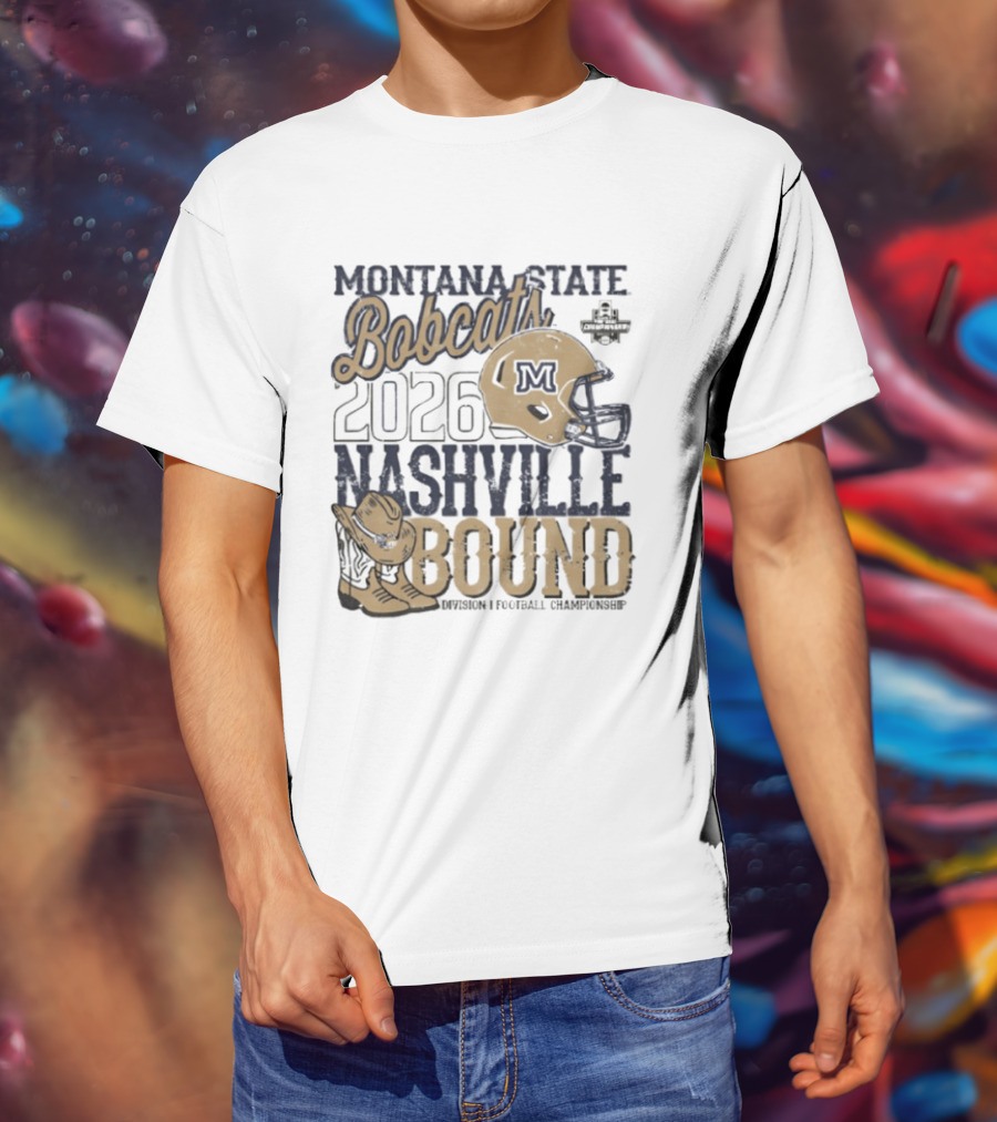 Montana State Bobcats 2026 Nashville Bound Helmet Boots NCAA Football Championship T-Shirt