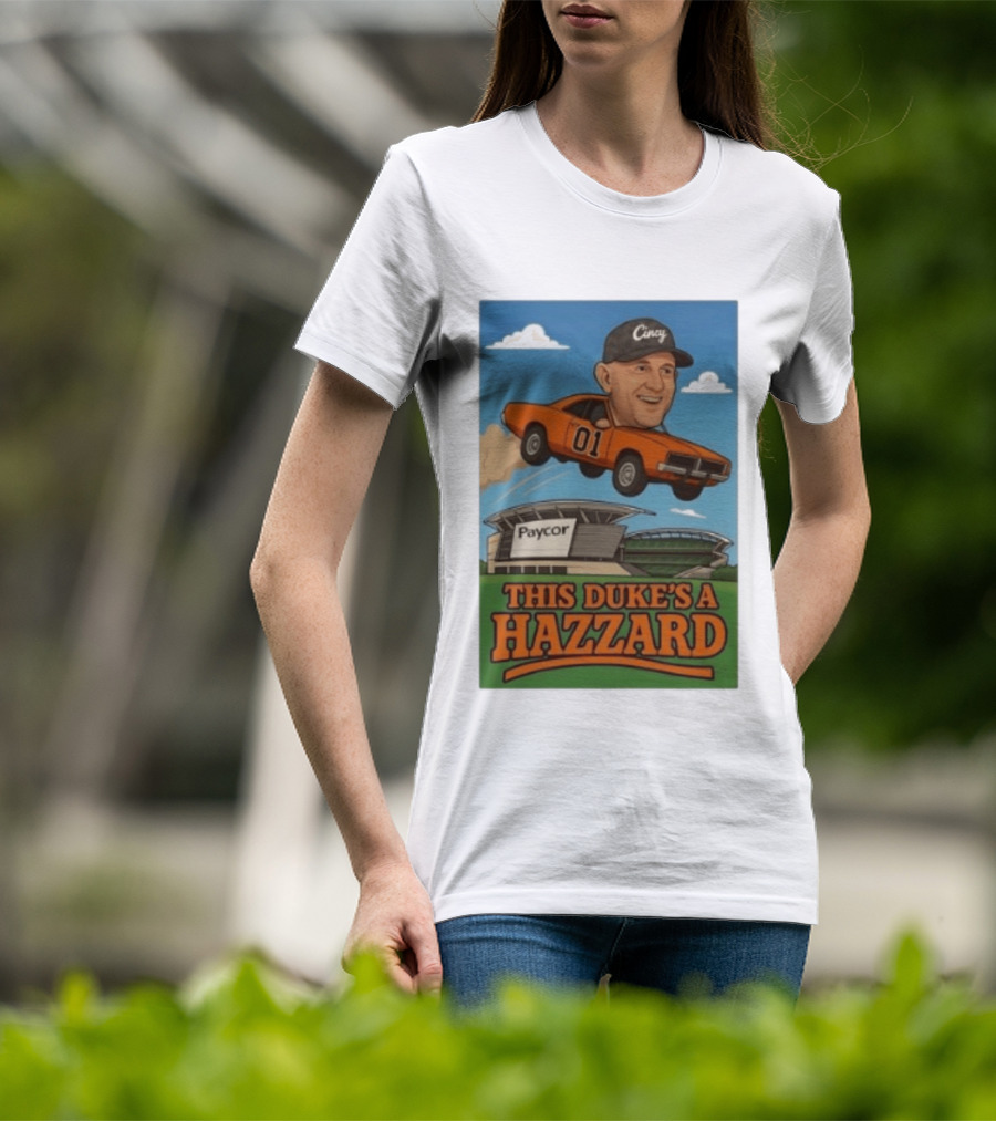 Cincy Car 01 Jumping Paycor Stadium This Duke's A Hazzard T-Shirt