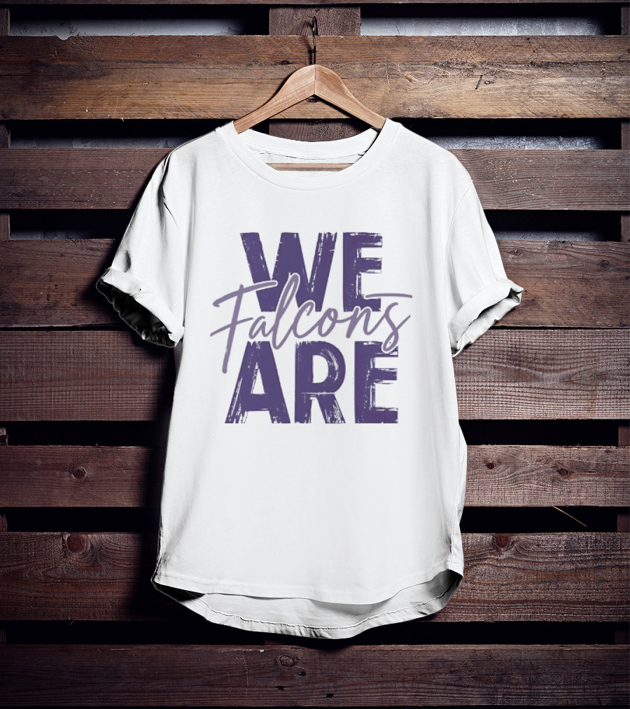 We Are Falcons Team Spirit Football T-Shirt