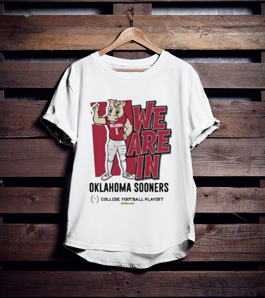 We Are In Oklahoma Sooners College Football Playoff 2025 T-Shirt