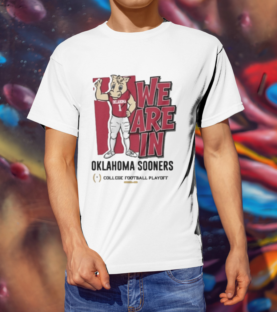 We Are In Oklahoma Sooners College Football Playoff 2025 T-Shirt
