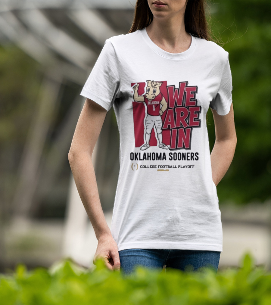 We Are In Oklahoma Sooners College Football Playoff 2025 T-Shirt