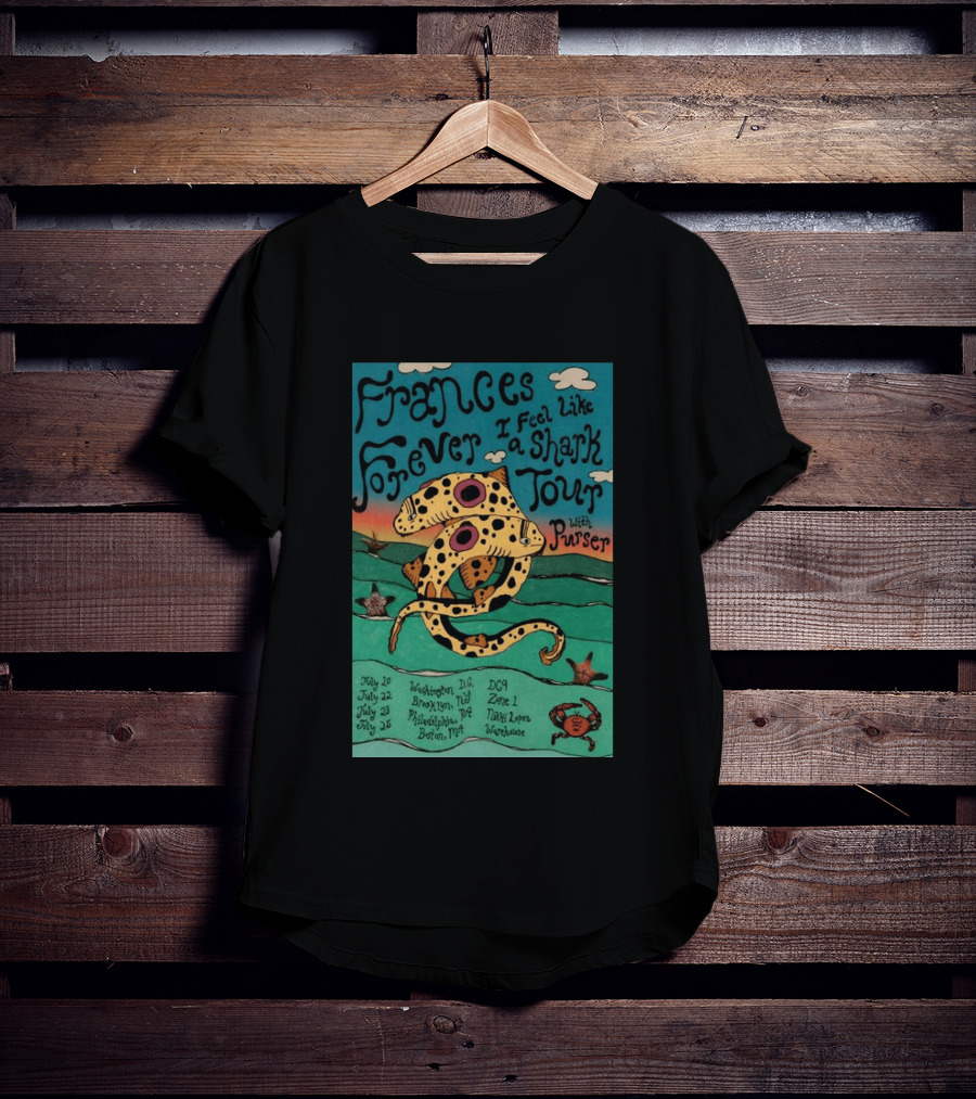 Frances Forever I Feel Like A Shark Tour 2026 Washington DC Brooklyn Philadelphia Boston Purser T-Shirt