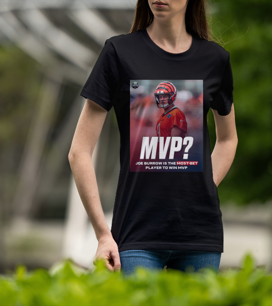 Joe Burrow NFL MVP Most Bet Player Sports Betting Favorite T-Shirt