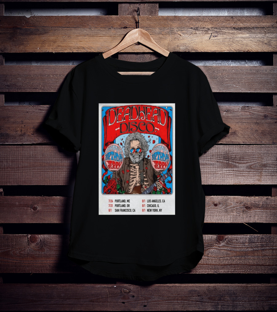 Deadhead Disco Happy Birthday Jerry 2026 Portland Chicago San Francisco New York T-Shirt