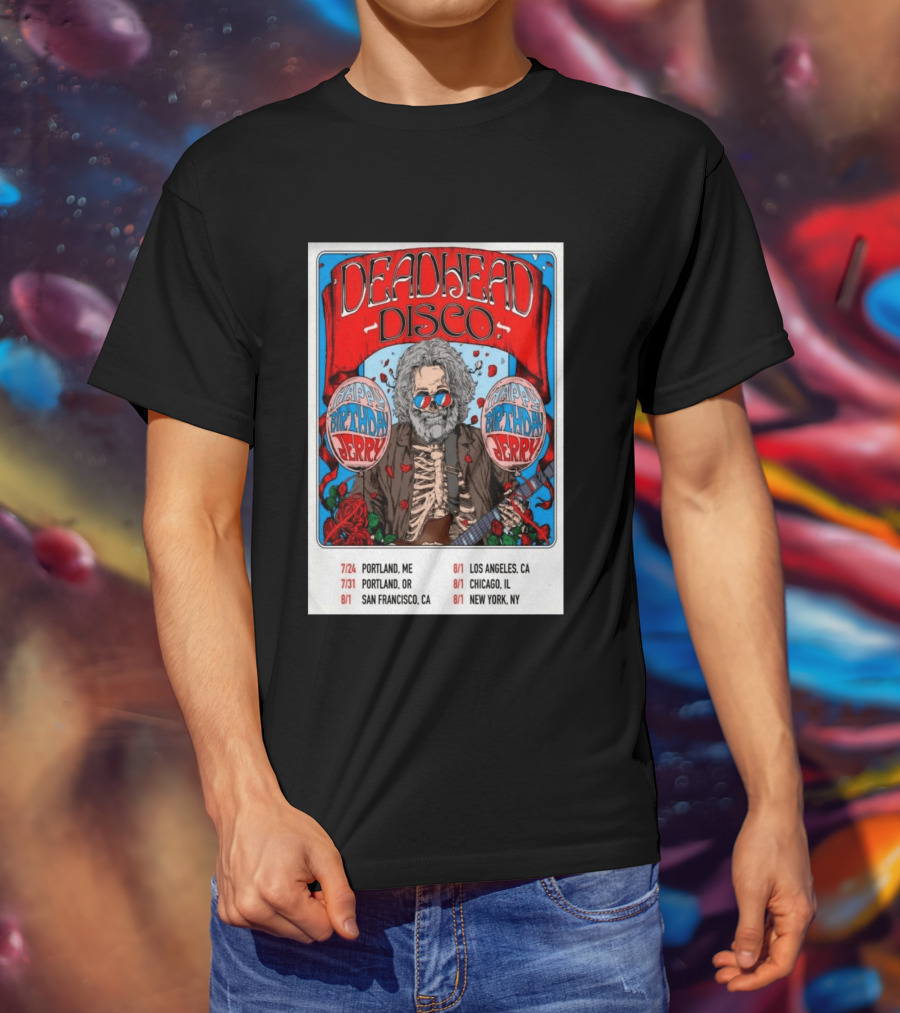 Deadhead Disco Happy Birthday Jerry 2026 Portland Chicago San Francisco New York T-Shirt