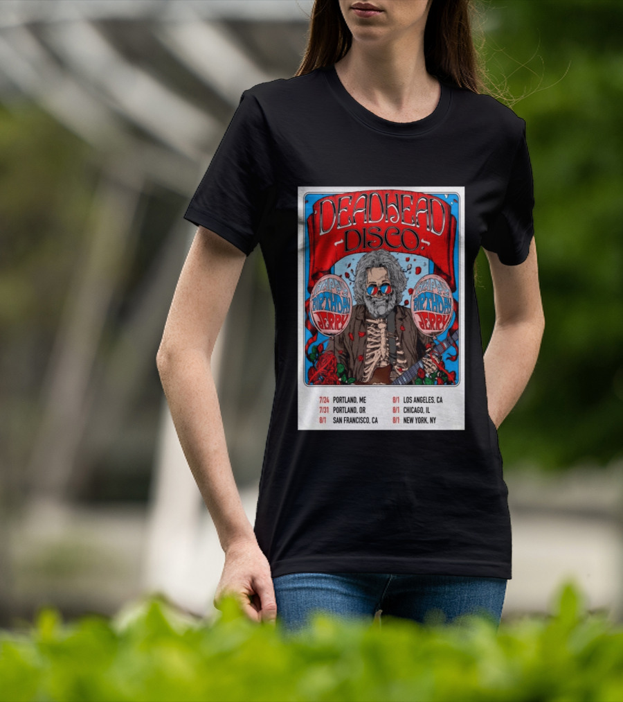 Deadhead Disco Happy Birthday Jerry 2026 Portland Chicago San Francisco New York T-Shirt