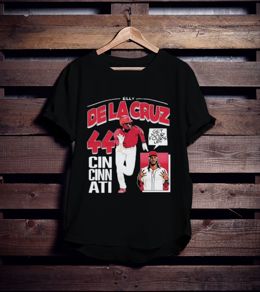 Elly De La Cruz Cincinnati Reds 44 Get Your Fours Up T-Shirt