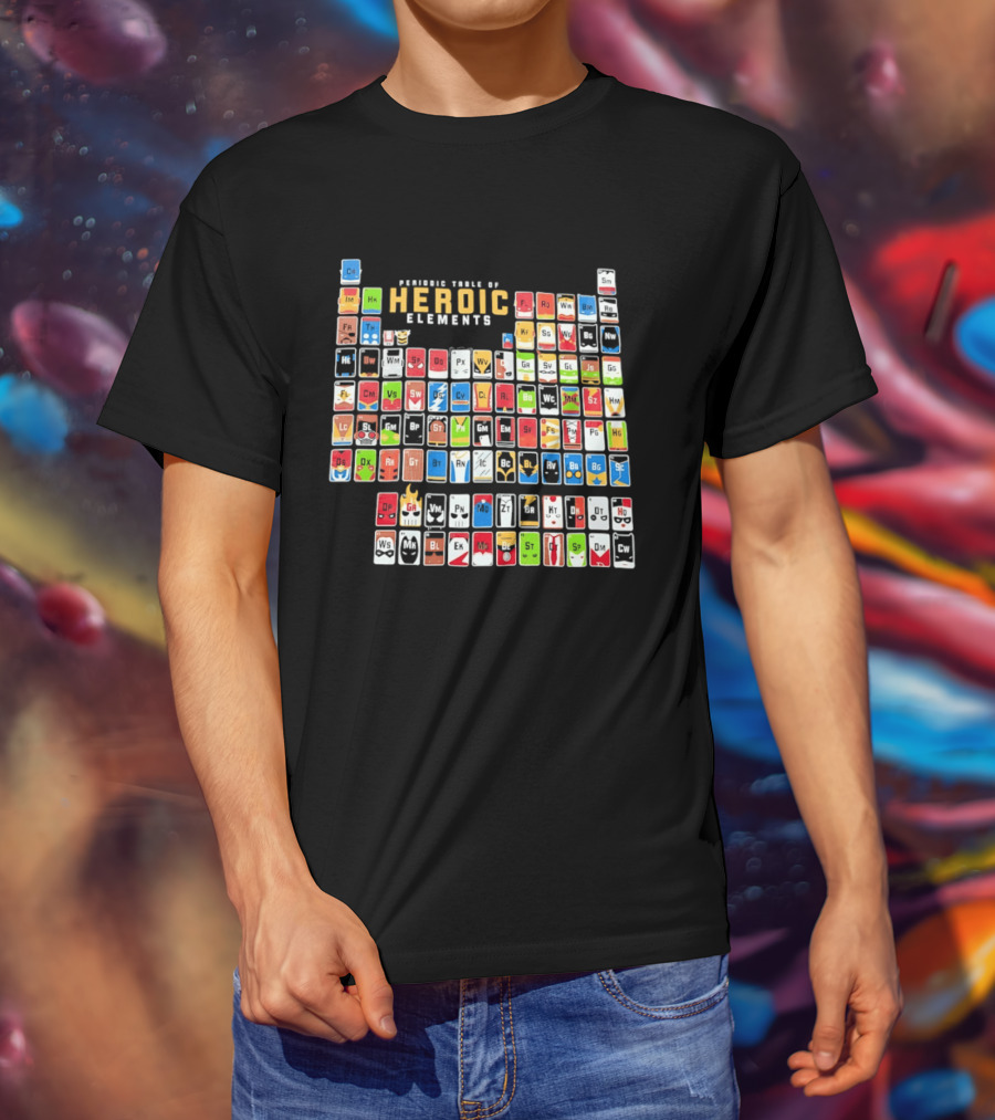 Periodic Table Of Heroic Elements Superhero Chart T-Shirt