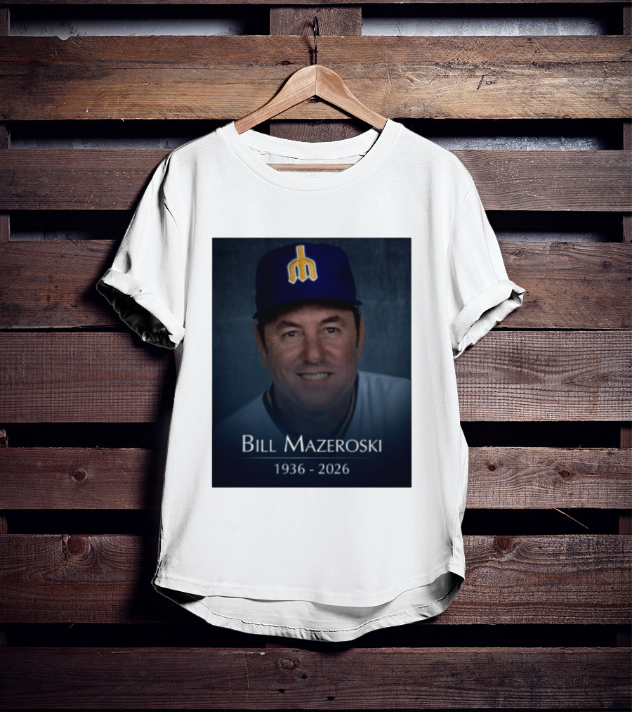 Bill Mazeroski National Baseball Hall Of Fame 1936 2026 Mariners Coach T-Shirt