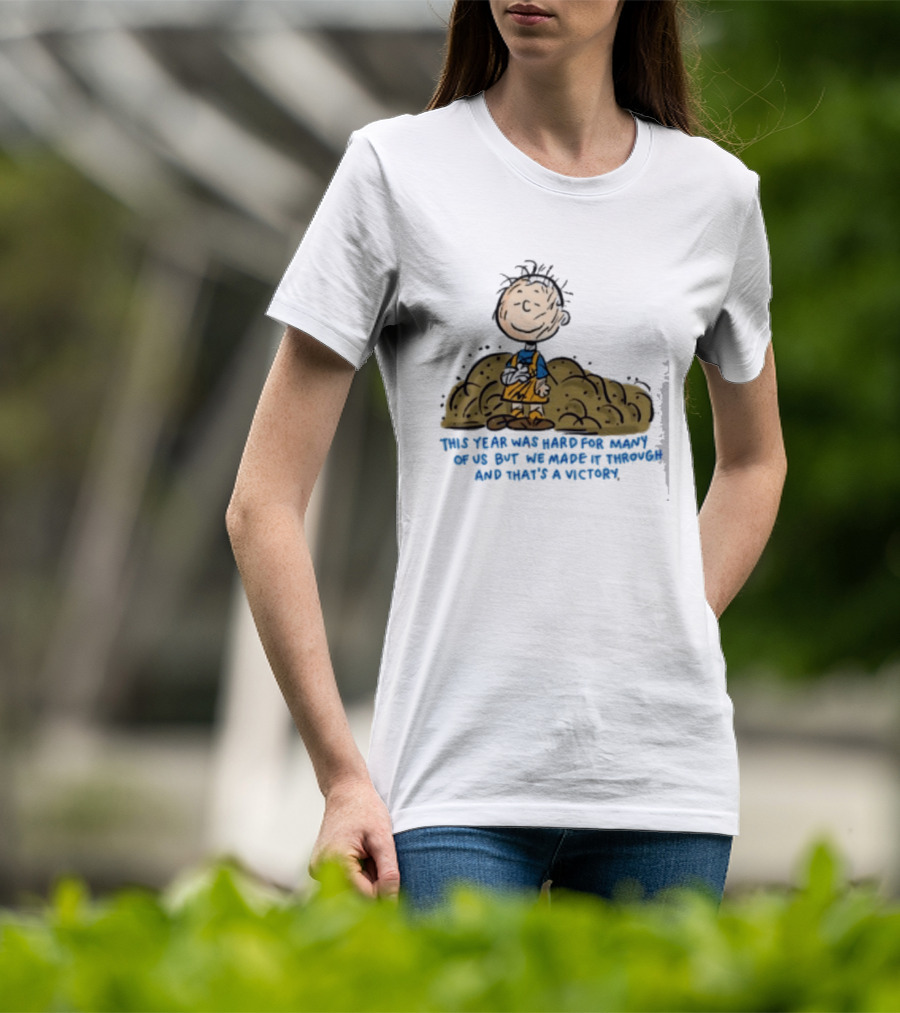 Pig Pen This Year Was Hard For Many Of Us But We Made It Through And That's A Victory Peanuts Iconic Character Resilience T-Shirt
