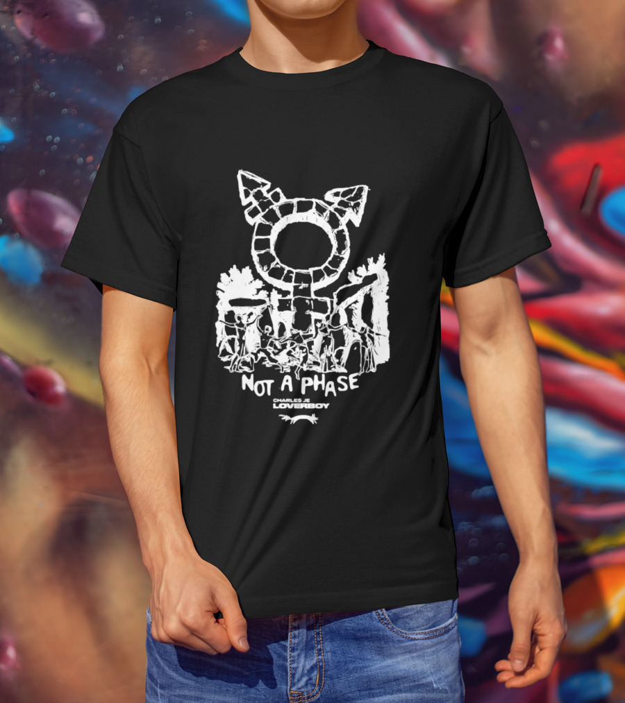 Not A Phase Charles Jeffrey Loverboy LGBTQ T-Shirt