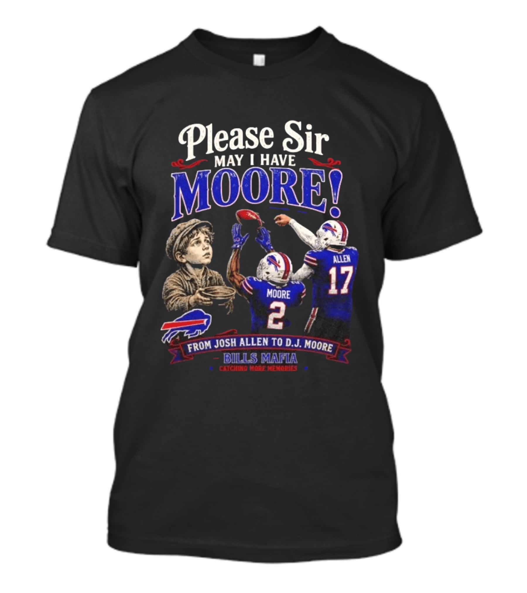 Please Sir May I Have Moore From Josh Allen To D J Moore Bills Mafia T-Shirt