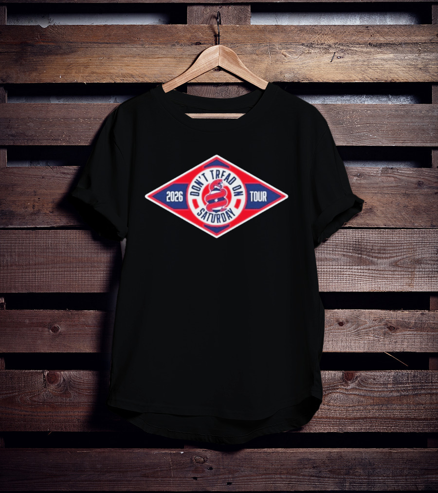 Don't Tread On Saturday 2026 Tour T-Shirt
