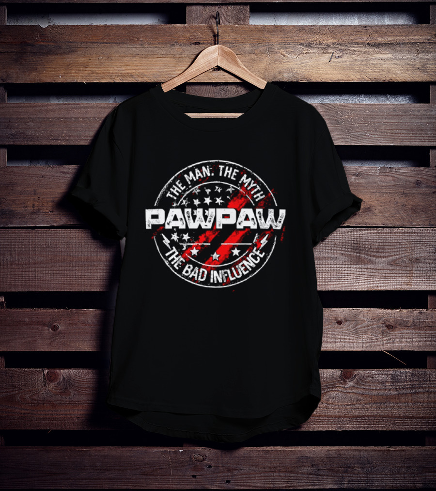 Pawpaw The Man The Myth The Bad Influence Stars And Stripes T-Shirt