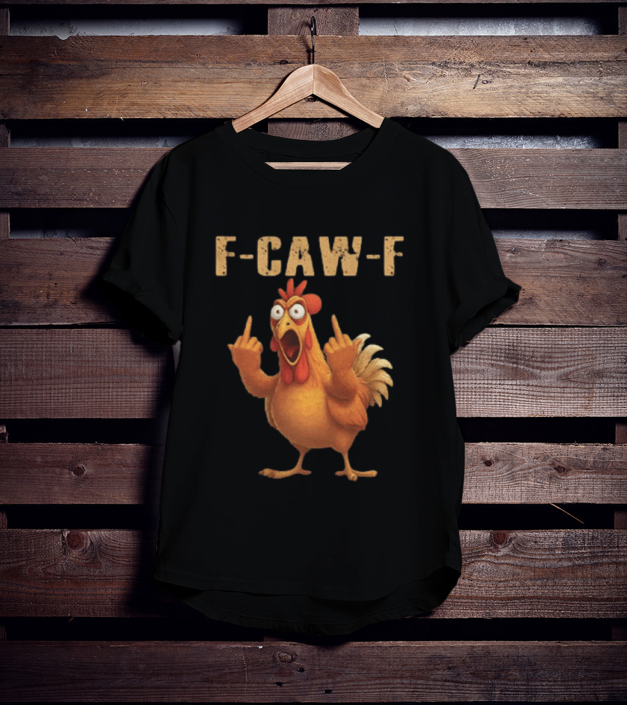 F Caw F Rooster Meme Funny Middle Finger T-Shirt