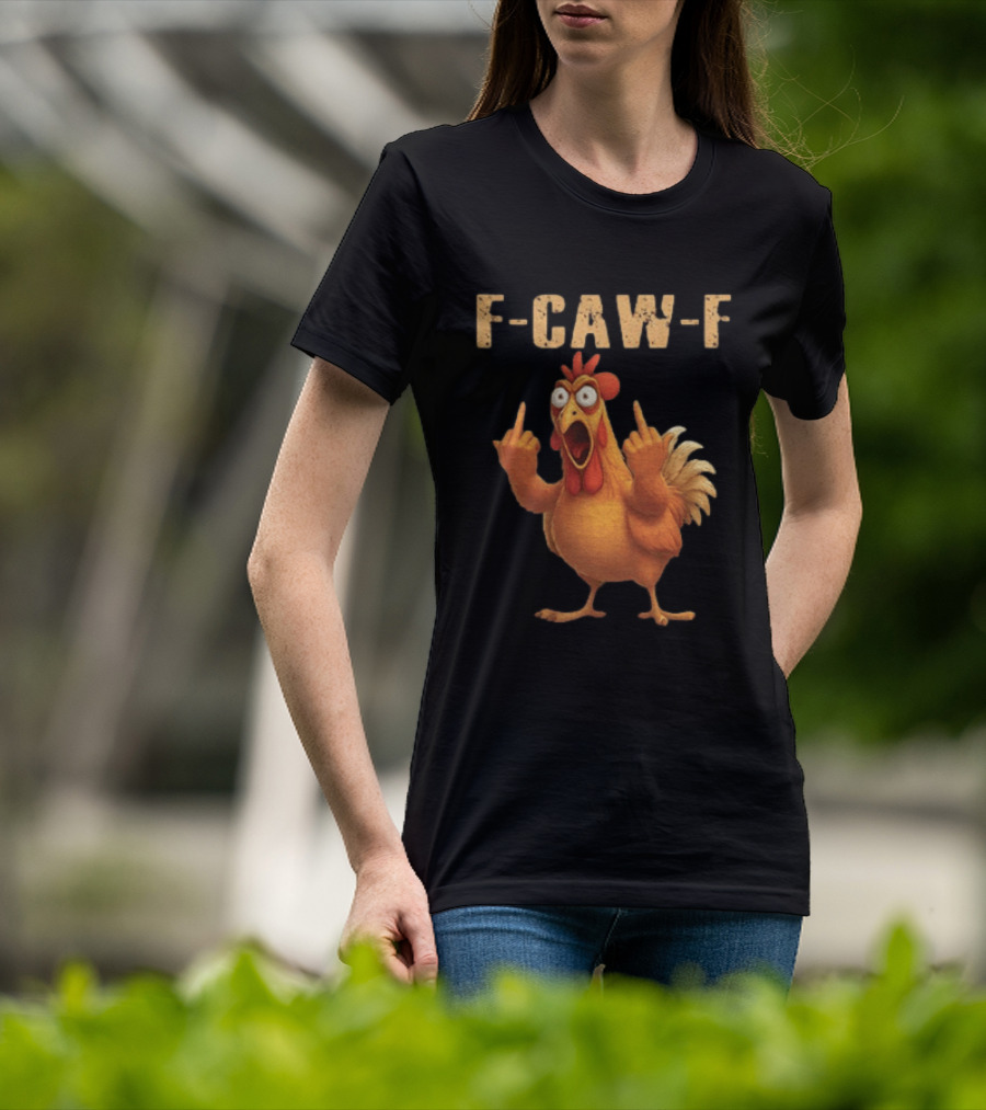 F Caw F Rooster Meme Funny Middle Finger T-Shirt