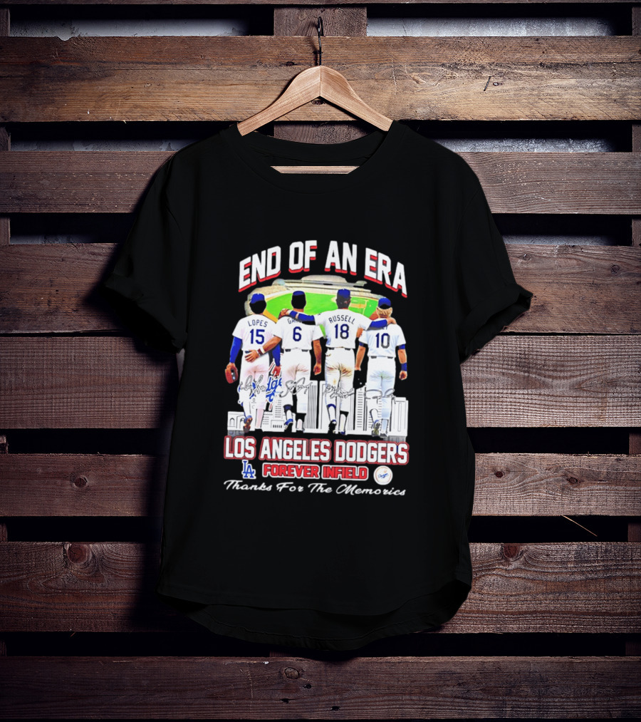 End Of An Era Los Angeles Dodgers Forever Infield Thanks For The Memories Lopes Garvey Russell Cey T-Shirt