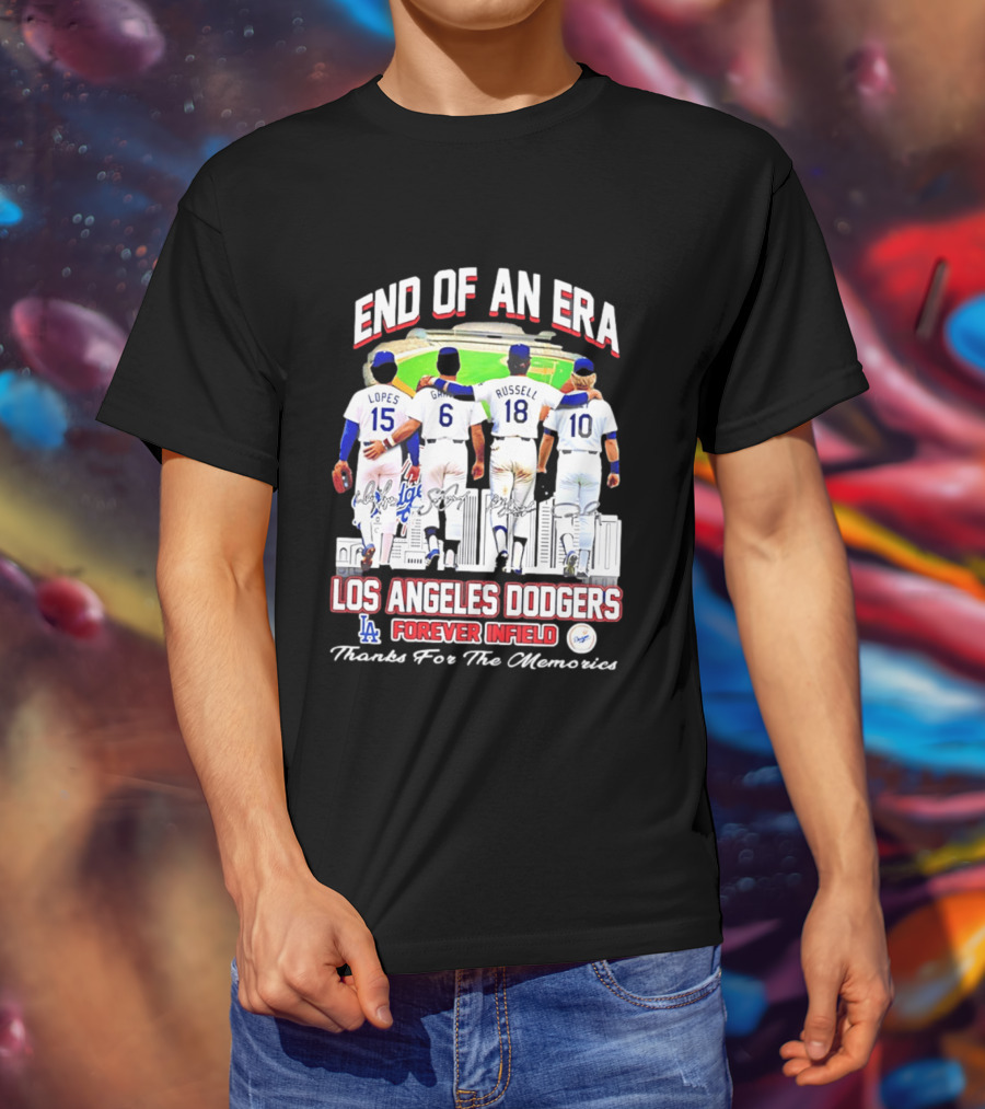 End Of An Era Los Angeles Dodgers Forever Infield Thanks For The Memories Lopes Garvey Russell Cey T-Shirt