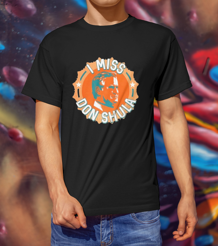 I Miss Don Shula Miami Dolphins Football Fans T-Shirt