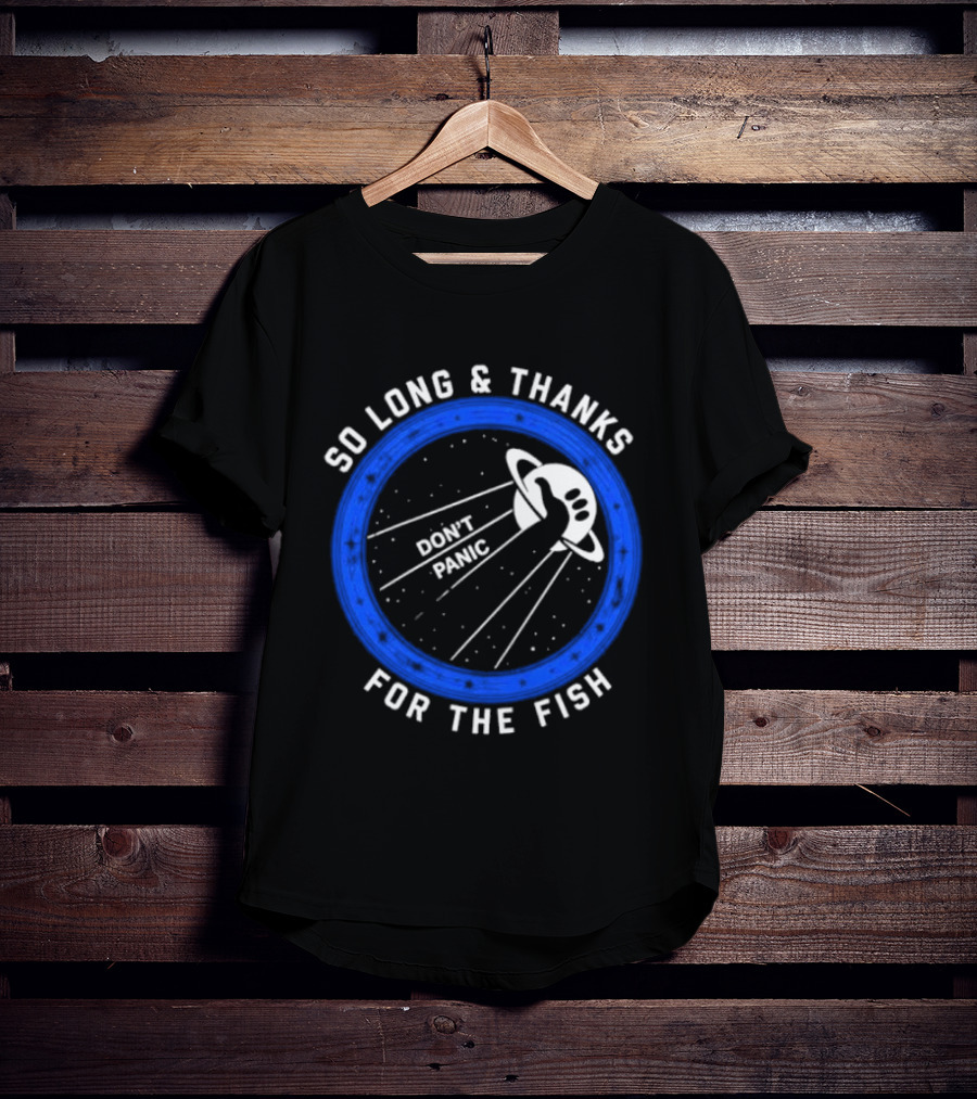 So Long And Thanks For The Fish Don't Panic Planetary T-Shirt