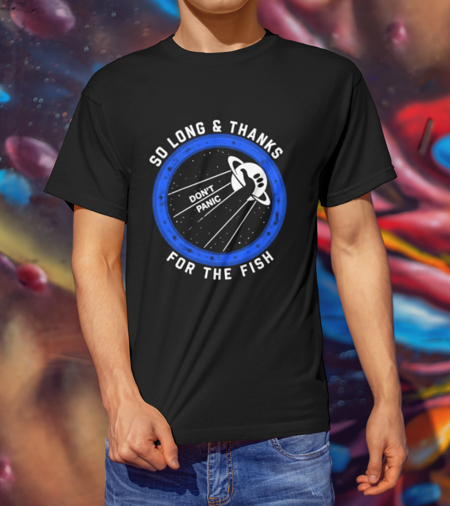 So Long And Thanks For The Fish Don't Panic Planetary T-Shirt