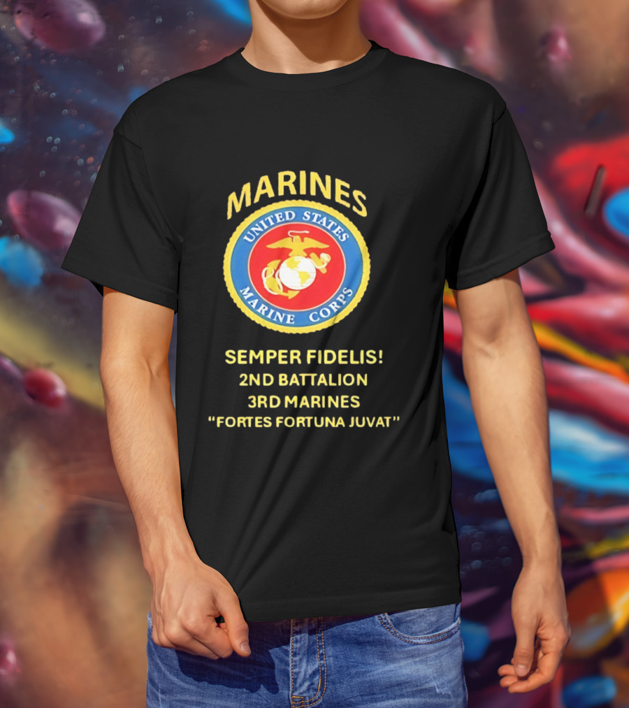 United States Marine Corps 2nd Battalion 3rd Marines Semper Fidelis Fortes Fortuna Juvat T-Shirt