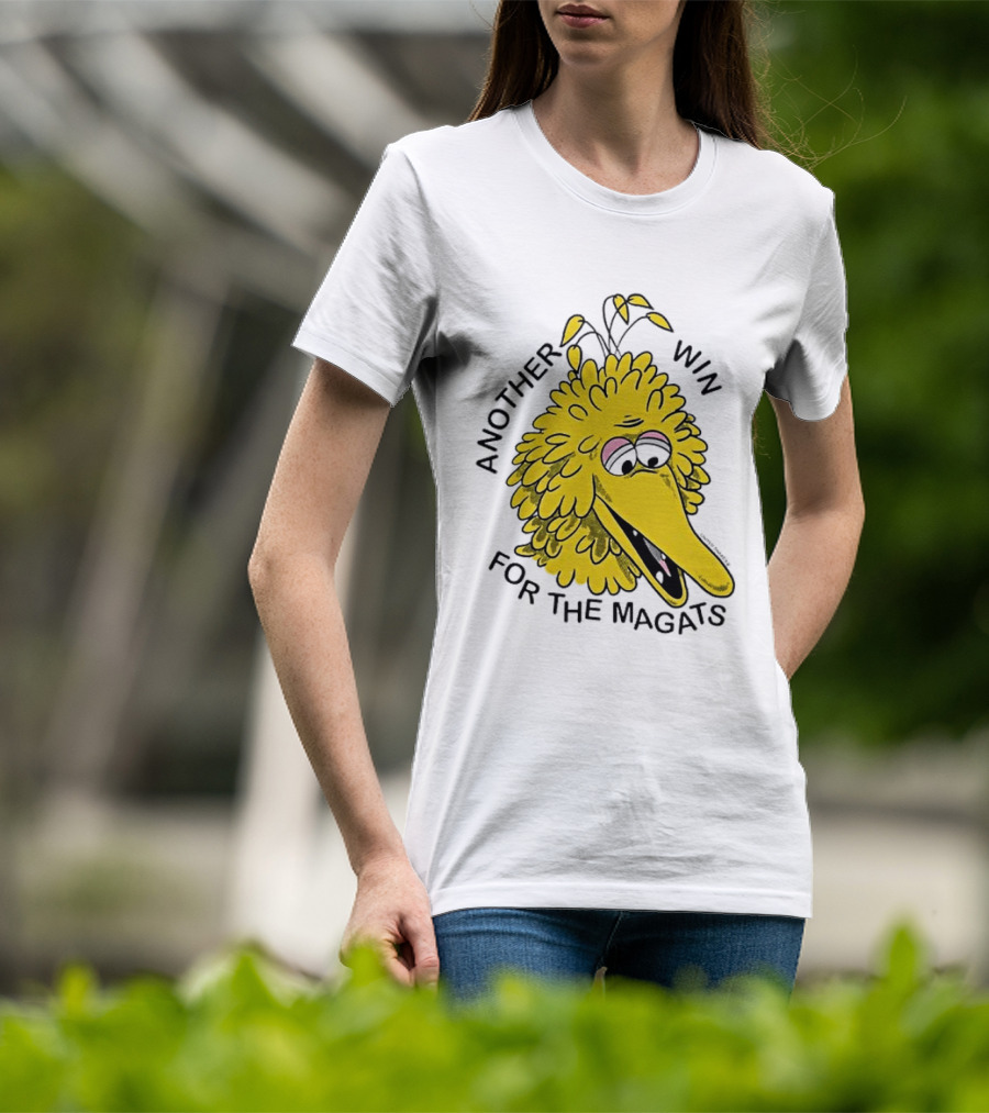 Big Bird Another Win For The Magats Humor текст T-Shirt