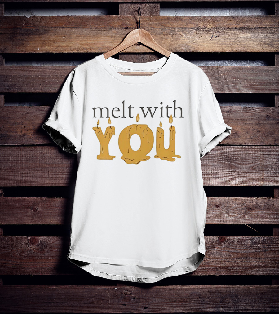 Melt With You Candle Letters T-Shirt