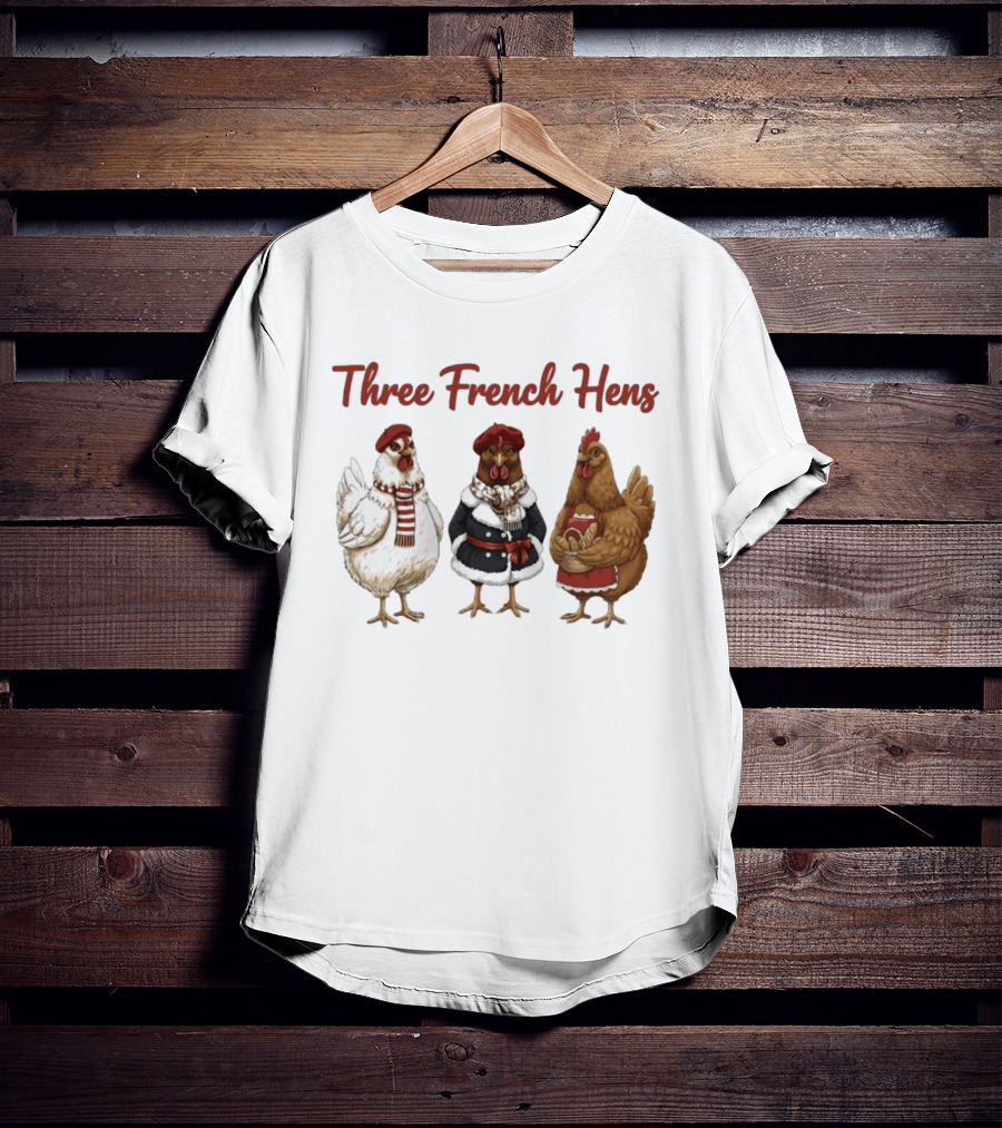 Three French Hens Christmas Style Festive Attire T-Shirt