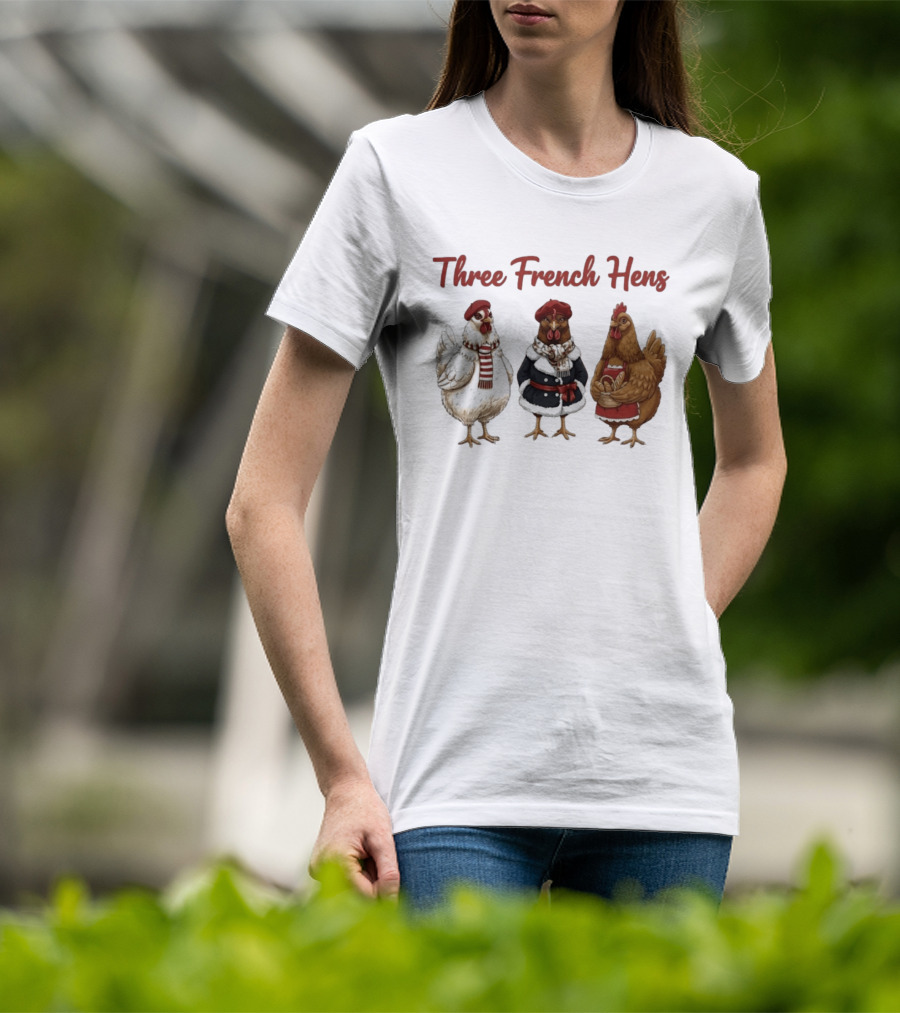 Three French Hens Christmas Style Festive Attire T-Shirt