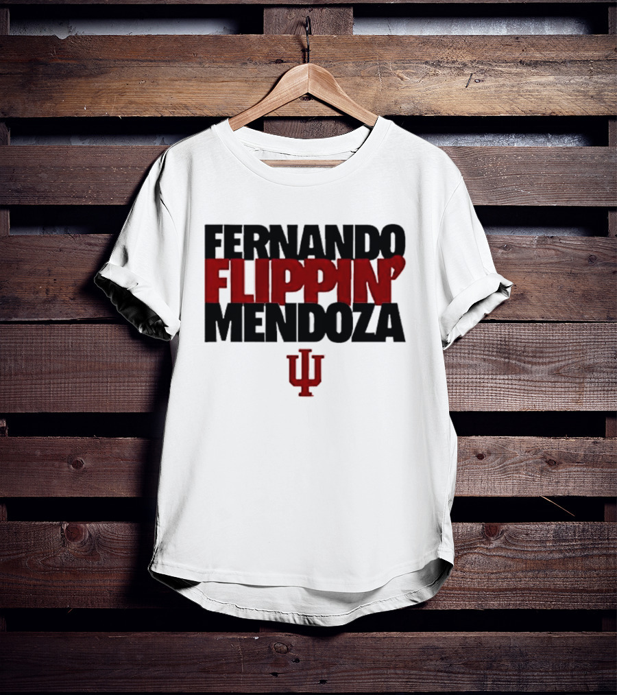 Fernando Flippin Mendoza Indiana Hoosiers IU T-Shirt