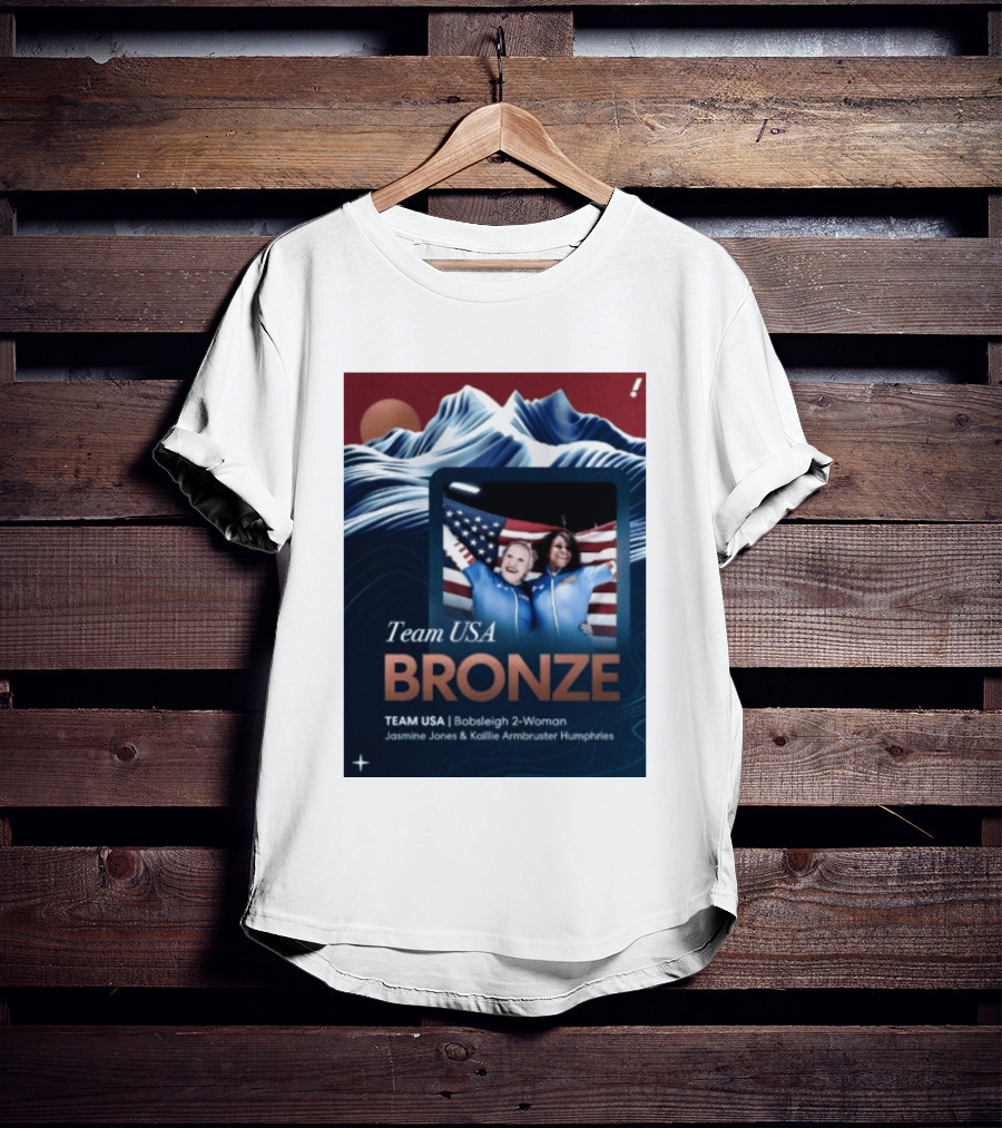 Team USA Bronze Bobsleigh 2 Woman Jasmine Jones Kaillie Armbruster Humphries T-Shirt