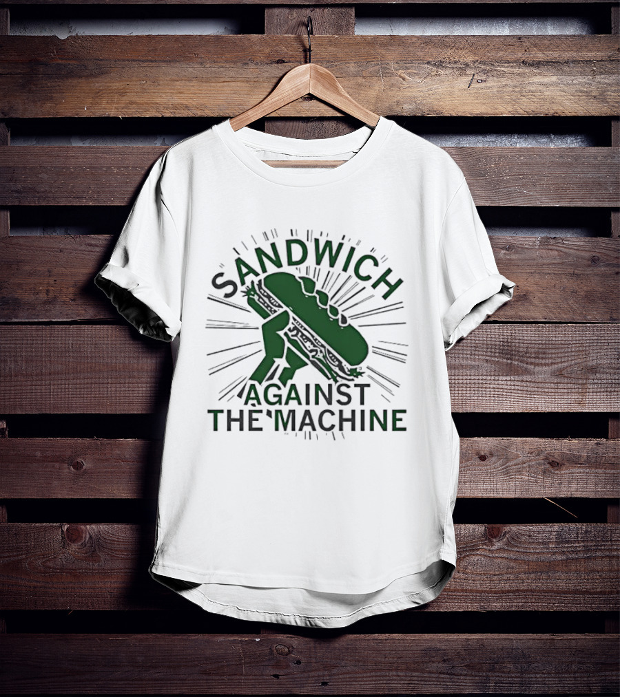 Sandwich Against The Machine Fist Bread Sunburst T-Shirt